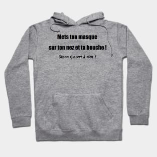 Mets ton masque ! Hoodie